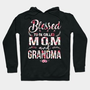 Blessed To Be Called Mom And Grandma Floral Hoodie